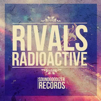 Radioactive by Rivals