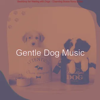 Backdrop for Waking with Dogs - Charming Bossa Nova Guitar by 