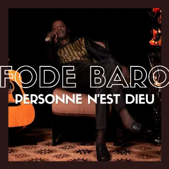 Personne N'est Dieu by Fode Baro