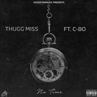 No Time (feat. C-Bo) by ThuggMiss