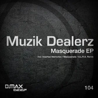 Masquerade EP by Muzik Dealerz