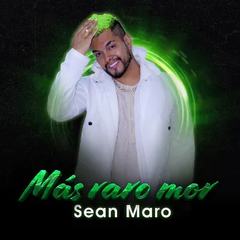 Más Raro Mor by Sean Maro