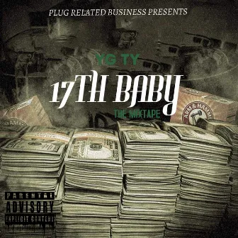 17th Baby The Mixtape by YG Ty