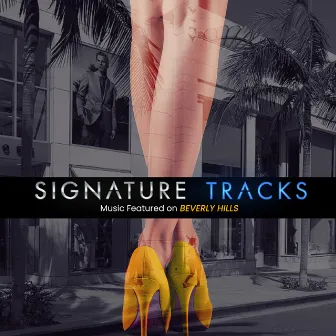 Music Featured On Real Housewives Of Beverly Hills by Signature Tracks