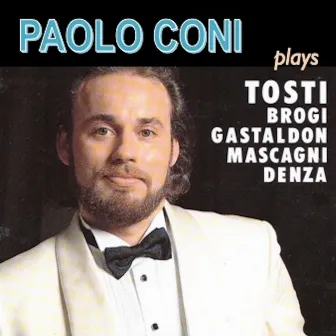 Paolo Coni Plays Tosti, Brogi, Gastaldon, Mascagni, Denza by 