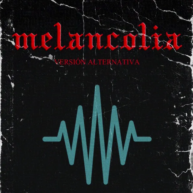 Melancolia (Version Alternativa)