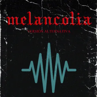 Melancolia (Version Alternativa) by Caro Rivero