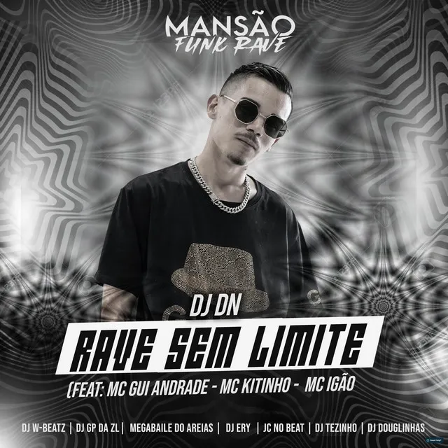 Rave Sem Limite (feat. MC Gui Andrade, Mc Kitinho, MC Igão, Dj W-Beatz, GP DA ZL, Megabaile Do Areias, DJ Ery, JC NO BEAT, DJ Tezinho & DJ Douglinhas)