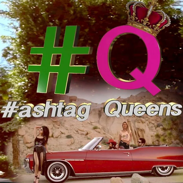 #ashtag Queens