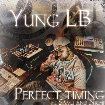 Perfect Timing (feat. Samu & Nichi) by Yung LB