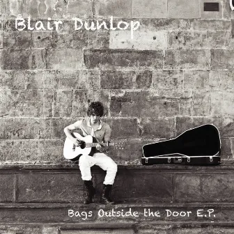 Bags Outside the Door - EP by Blair Dunlop