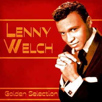 Golden Selection (Remastered) by Lenny Welch