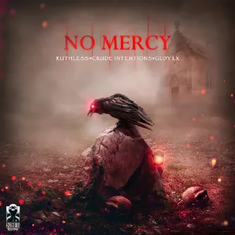 No Mercy by GLDY LX