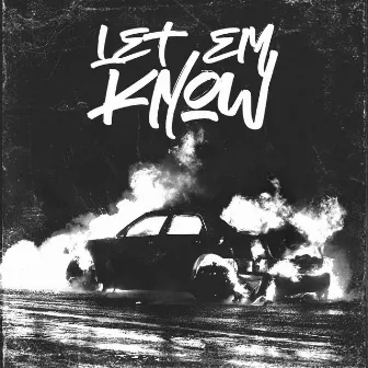 Let em know by Tank Musik