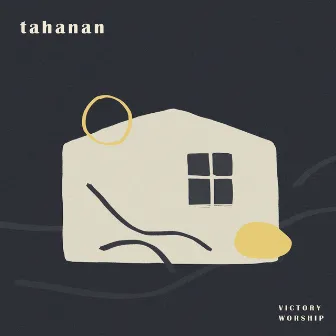 Tahanan by Victory Worship