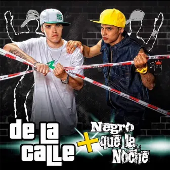 Más Negro Que la Noche by De La Calle