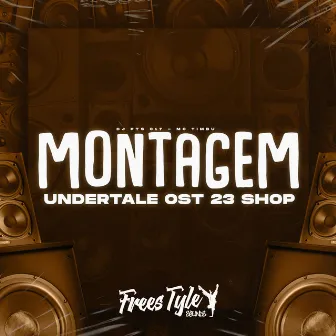 Montagem Undertale Ost 23 Shop by DJ PTS 017