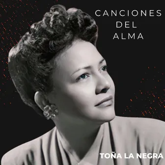 Canciones Del Alma by Toña La Negra