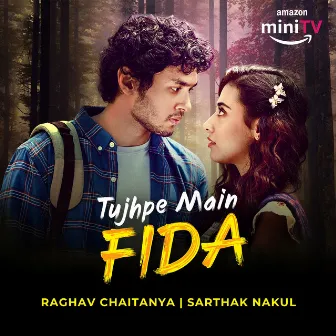 Tujhpe Main Fida (Original Series Soundtrack) by Sarthak Nakul