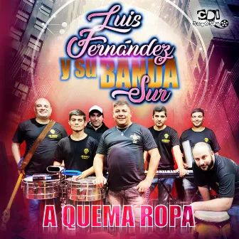 A Quema Ropa by Luis Fernandez y Su Banda Sur