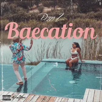 Baecation by Deyyy Z