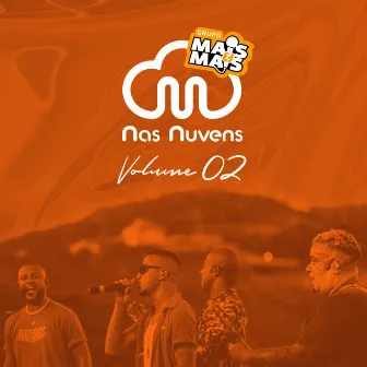 Nas Nuvens, Vol. 02 - Ao Vivo by Grupo Mais & Mais