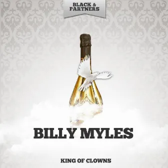 King of Clowns by Billy Myles