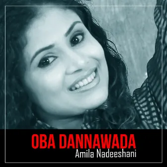 Oba Dannawada by Amila Nadeeshani