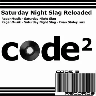 Saturday Night Slag Reloaded by Regenmusik