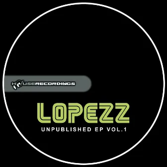 Unpublished EP Vol.1 by Lopezz