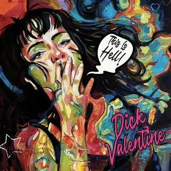 This Is Hell! by Dick Valentine