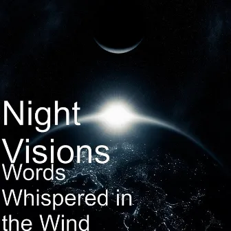 Words Whispered in the Wind by Nightvisions