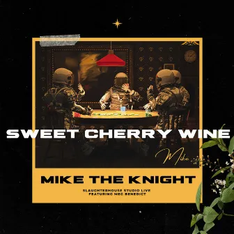 Sweet Cherry Wine (Slaughterhouse Studio Live) by Mike The Knight