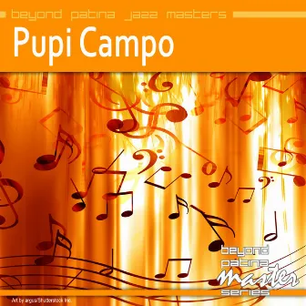 Beyond Patina Jazz Masters: Pupi Campo by Pupi Campo