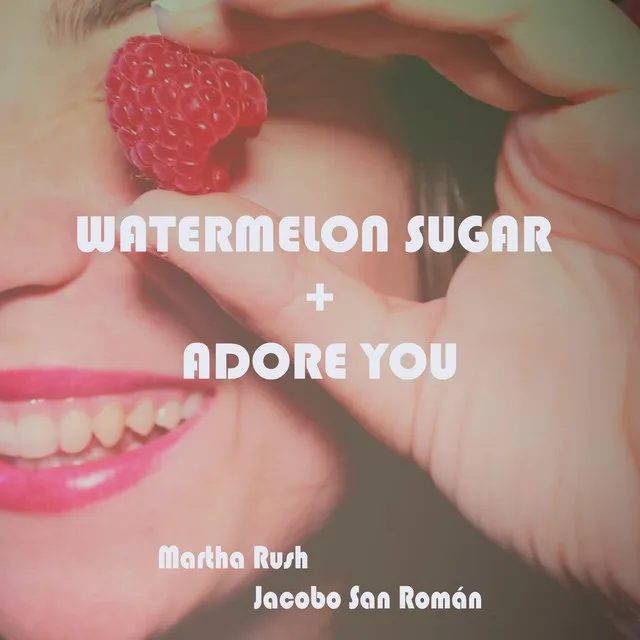 Medley: Watermelon Sugar / Adore You