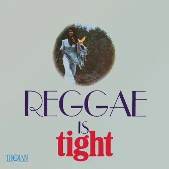 Reggae Is Tight (Expanded Version) by Lloyd Charmers