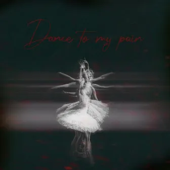 Dance To My Pain by EJA