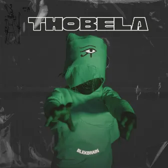 Thobela by BlekBrain