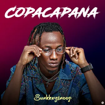 Copacapana by SunkkeySnoop