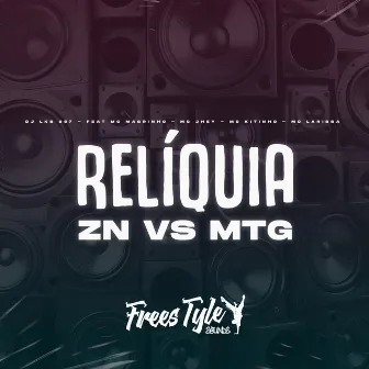 Relíquia Zn Vs Mtg by DJ LKS 067