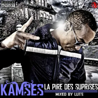 La pire des surprises by Kamses