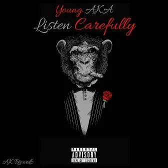 Listen Carefully by Young AKA