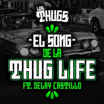 El Song De La Thug Life by Los Thugs