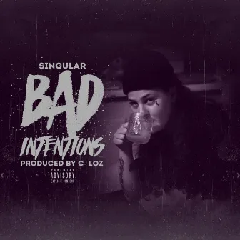 Bad Intentions by Singular