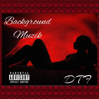 Background Muzik by DisruptingTheFrequencies