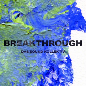 Breakthrough by Das Sound Kollektiv