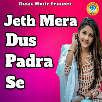 Jeth Mera Dus Padra Se by Minakshi Panchal