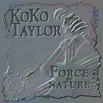 Force Of Nature by Koko Taylor