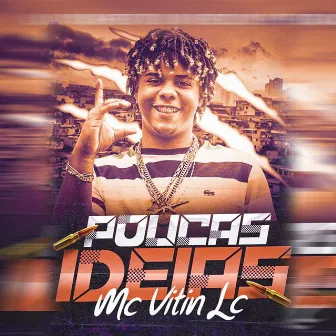 Poucas Ideias by MC Vitin LC