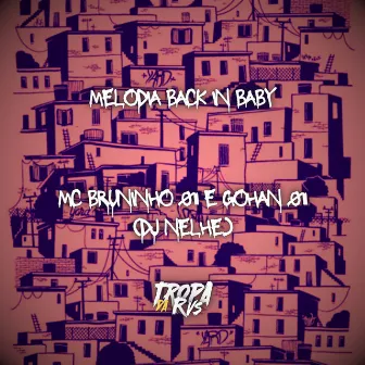 MELODIA BACK IN BABY by MC BRUNINHO 011